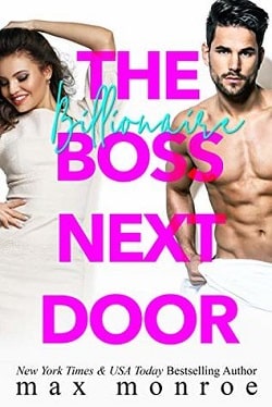 The Billionaire Boss Next Door by Max Monroe