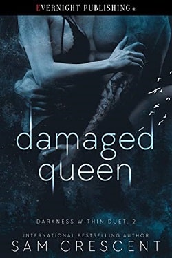 Damaged Queen (Darkness Within Duet 2) by Sam Crescent