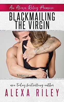 Blackmailing the Virgin (Promises 2) by Alexa Riley