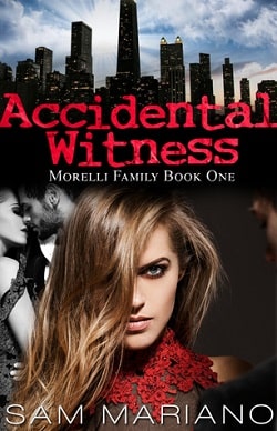 Accidental Witness (Morelli Family 1) by Sam Mariano