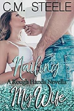 Nailing My Wife by C.M. Steele