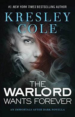 The Warlord Wants Forever (Immortals After Dark 1) by Kresley Cole.jpg
