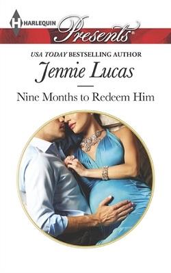 Nine Months to Redeem Him by Jennie Lucas.jpg