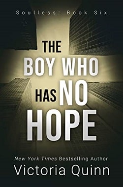 The Boy Who Has No Hope (Soulless 6) by Victoria Quinn
