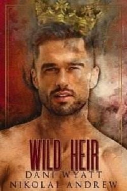 Wild Heir (Fated Royals 4) by Dani Wyatt