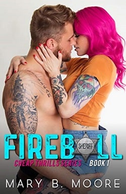 Fireball (Cheap Thrills 1) by Mary B. Moore