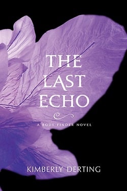 The Last Echo (The Body Finder 3) by Kimberly Derting