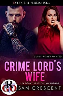 Crime Lord's Wife (Curvy Women Wanted) by Sam Crescent