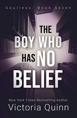 The Boy Who Has No Belief (Soulless 7) by Victoria Quinn