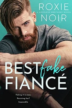 Best Fake Fiance (Loveless Brothers 2) by Roxie Noir