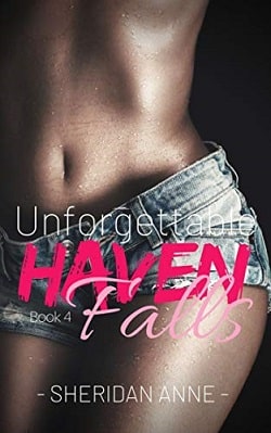 Unforgettable (Haven Falls 4) by Sheridan Anne