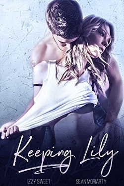 Keeping Lily (Disciples 1) by Izzy Sweet