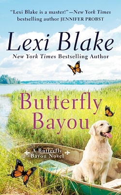 Butterfly Bayou (Butterfly Bayou 1) by Lexi Blake