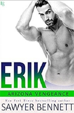 Erik (Arizona Vengeance 2) by Sawyer Bennett