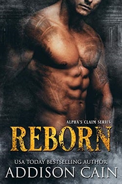 Reborn (Alpha's Claim 3) by Addison Cain