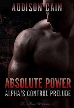 Absolute Power (Alpha’s Claim 3.5) by Addison Cain