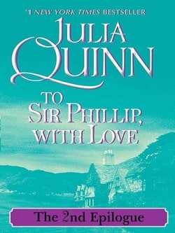 To Sir Phillip, With Love: The 2nd Epilogue (Bridgertons 5.5) by Julia Quinn