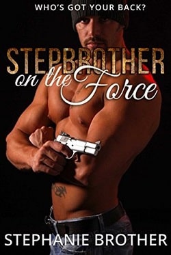 Stepbrother on the Force by Stephanie Brother