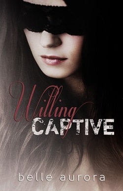 Willing Captive by Belle Aurora