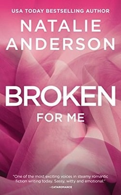 Broken for Me (Be for Me 5) by Natalie Anderson
