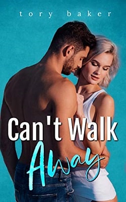 Can't Walk Away by Tory Baker