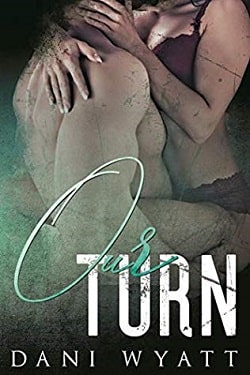 Our Turn by Dani Wyatt