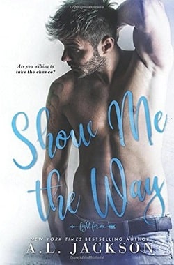 Show Me the Way (Fight for Me 1) by A.L. Jackson