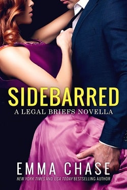 Sidebarred (The Legal Briefs 3.5) by Emma Chase