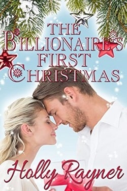 The Billionaire's First Christmas - A Sweet Christmas Romance (A Winters Love 1) by Holly Rayner