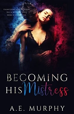 Becoming His Mistress by A.E. Murphy