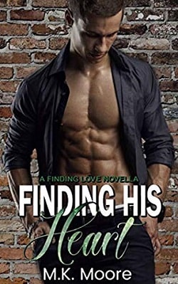 Finding His Heart by M.K. Moore