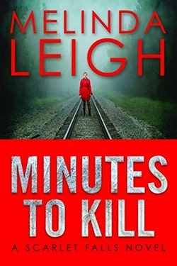 Minutes to Kill (Scarlet Falls 2) by Melinda Leigh