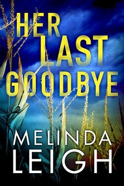 Her Last Goodbye (Morgan Dane 2) by Melinda Leigh