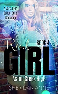 Real Girl (Aston Creek High 4) by Sheridan Anne
