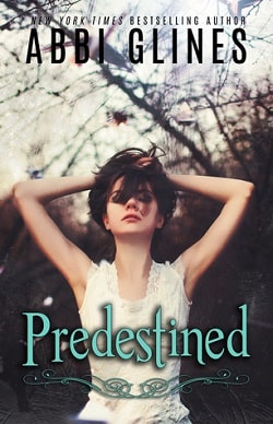Predestined (Existence Trilogy 2) by Abbi Glines