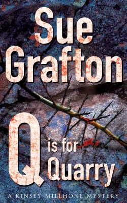 Q is for Quarry (Kinsey Millhone 17) by Sue Grafton