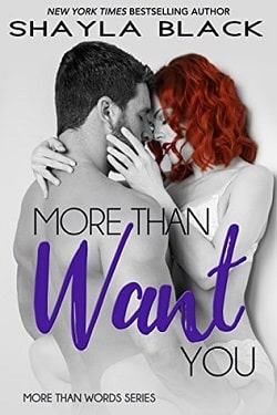 More Than Want You (More Than Words 1) by Shayla Black