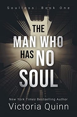The Man Who Has No Soul (Soulless 1) by Victoria Quinn