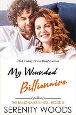 My Wounded Billionaire by Serenity Woods