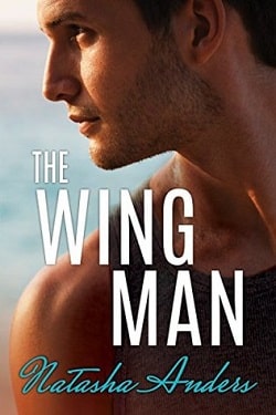 The Wingman (Alpha Men 1) by Natasha Anders