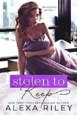 Stolen To Keep (Stolen 2) by Alexa Riley