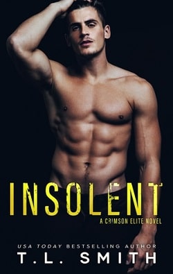 Insolent (Crimson Elite 4) by T.L. Smith