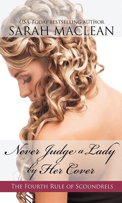 Never Judge a Lady by Her Cover (The Rules of Scoundrels 4) by Sarah MacLean