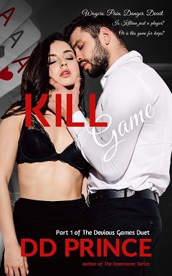 Kill Game (The Devious Games Duet 1) by D.D. Prince