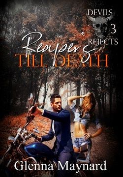 Reaper's Till Death (Devils Rejects MC 3) by Glenna Maynard