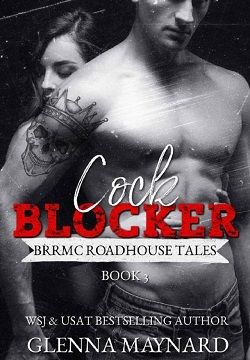 Cock Blocker (BRRMC Roadhouse Tales 3) by Glenna Maynard