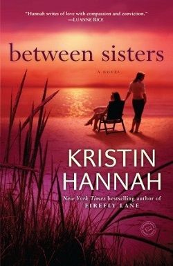 Between Sisters by Kristin Hannah