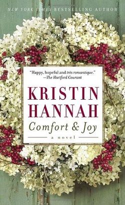 Comfort & Joy by Kristin Hannah