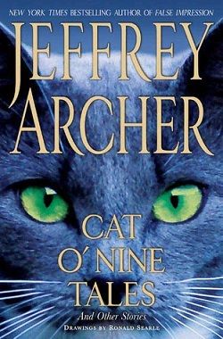 Cat O' Nine Tales: And Other Stories by Jeffrey Archer