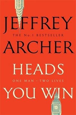 Heads You Win by Jeffrey Archer